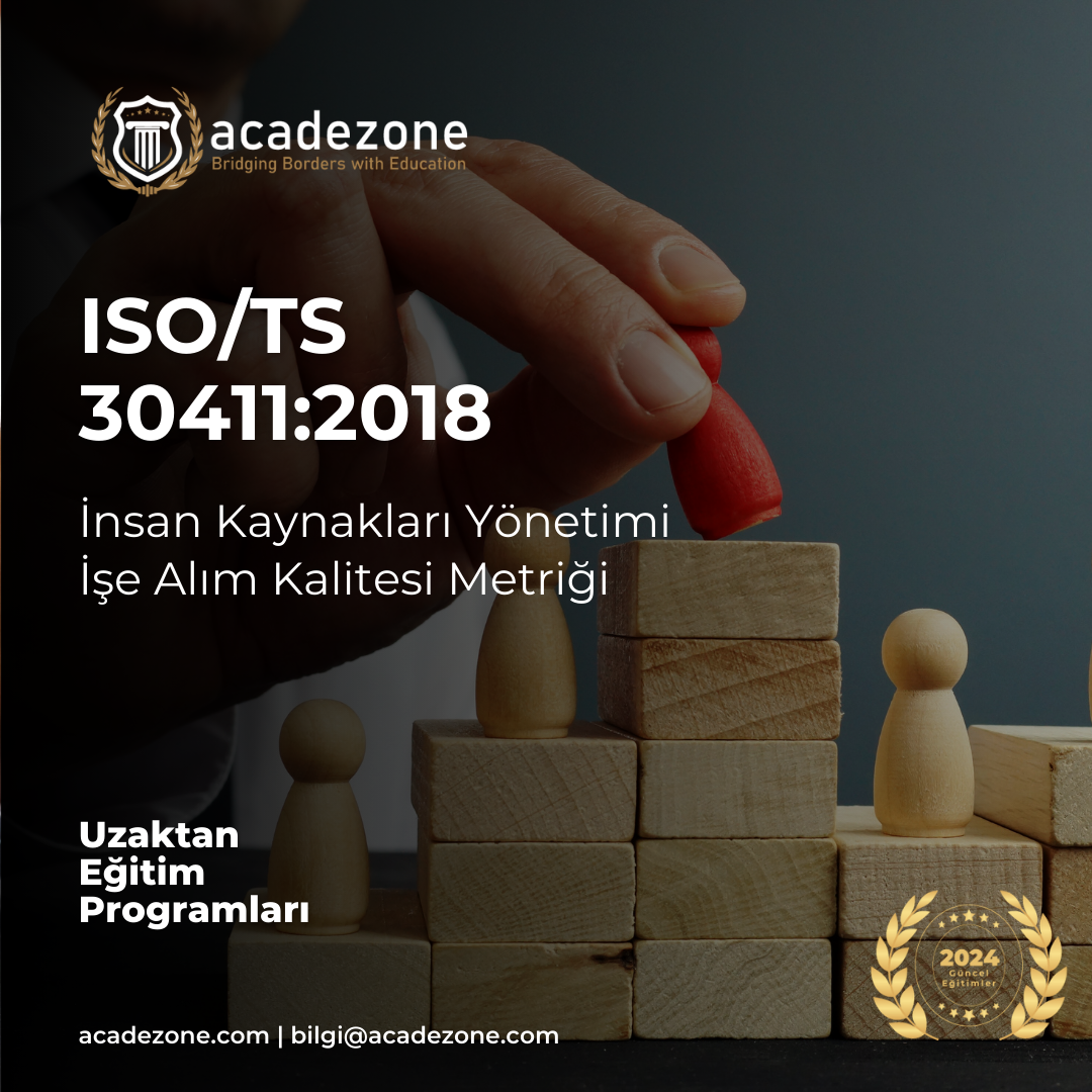 ISO/TS 30411:2018 İnsan Kaynakları Yönetimi İşe Alım Kalitesi Metriği